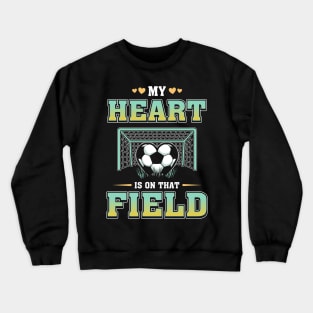 My heart is ont that field Crewneck Sweatshirt